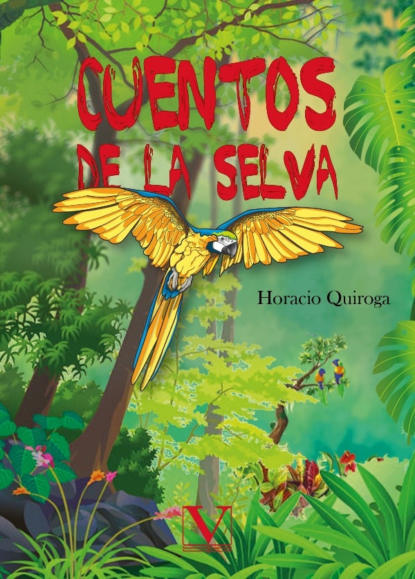 Cuentos de la selva | HORACIO QUIROGA
