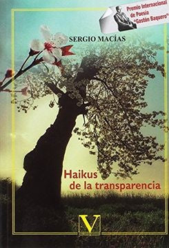 Haikus de la transparencia | Sergio Macias