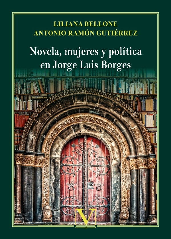 Novela, mujeres y politica en Jorge Luis Borges | AntonioRamon Gutierrez