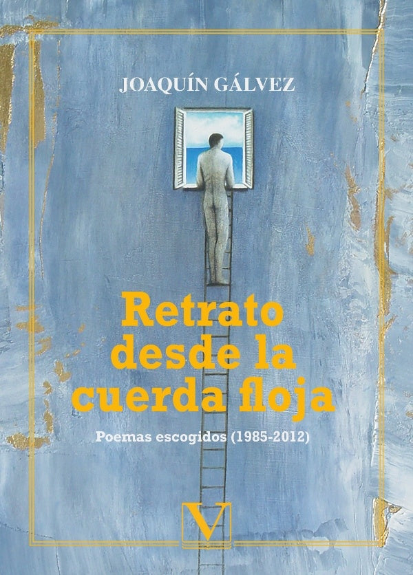 Retrato desde la cuerda floja | Joaquin Galvez