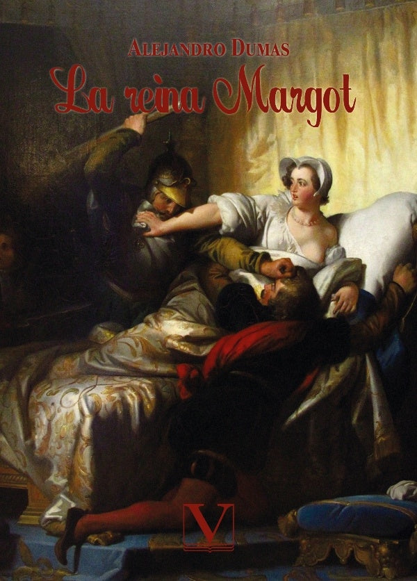 La reina Margot | ALEJANDRO DUMAS