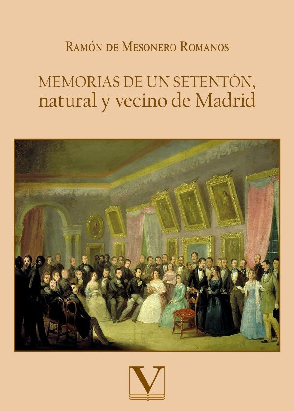 Memorias de un setenton, natural y vecino de Madrid | RamonDeMesonero Romanos