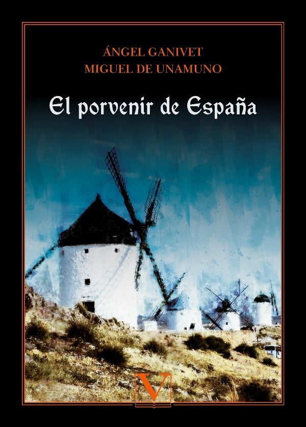 El porvenir de Espa?a | MIGUEL DE UNAMUNO