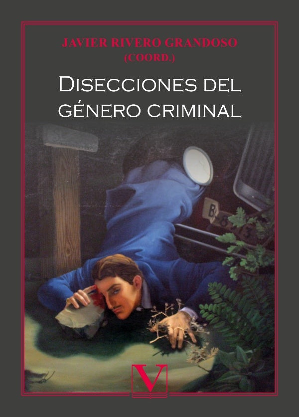 Disecciones del genero criminal | JavierRivero Grandoso