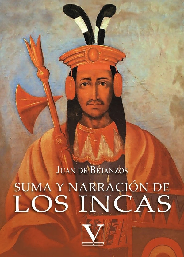 Suma y narracion de los Incas | JuanDe Betanzos