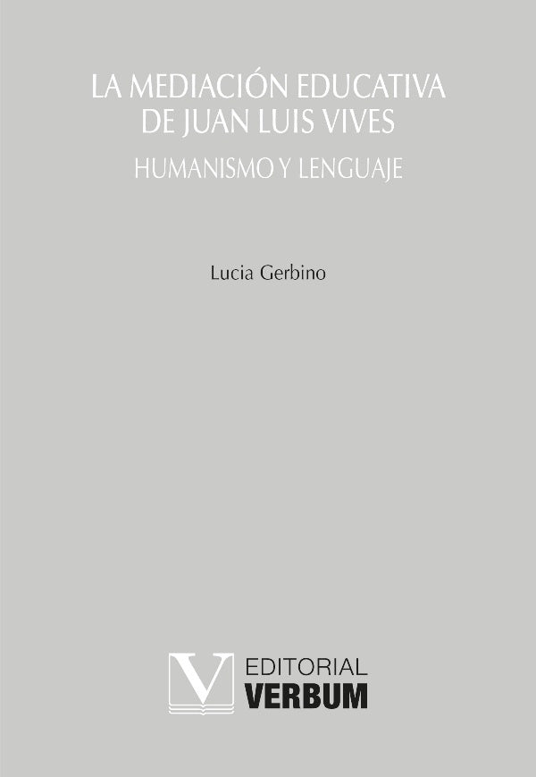 La mediacion educativa de Juan Luis Vives | Lucia Gerbino
