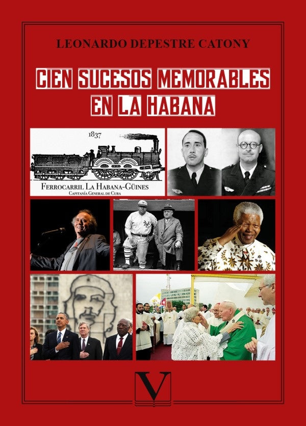 Cien sucesos memorables en La Habana | LeonardoDepestre Catony