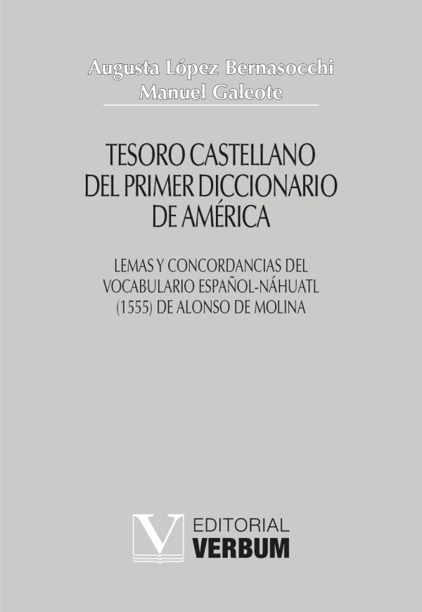 Tesoro castellano del primer diccionario de America | Manuel Galeote