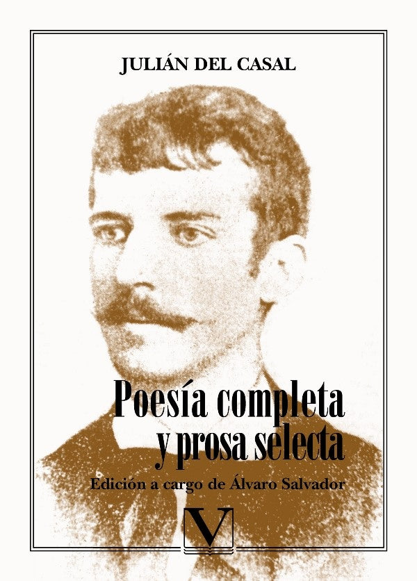 Poesia completa y prosa selecta | JulianDel Casal