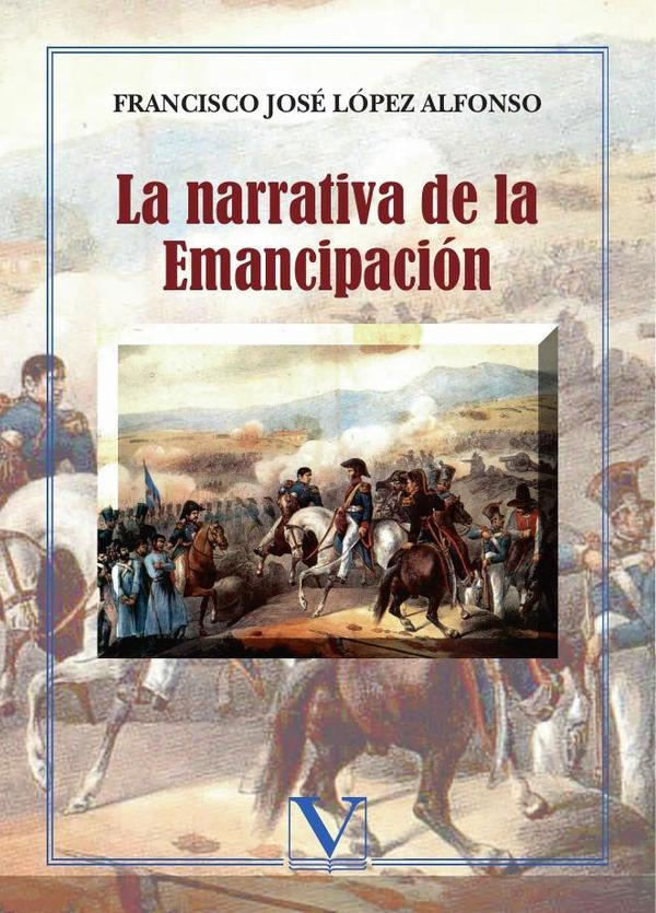 La narrativa de la emancipacion | FranciscoJoseLopez Alfonso