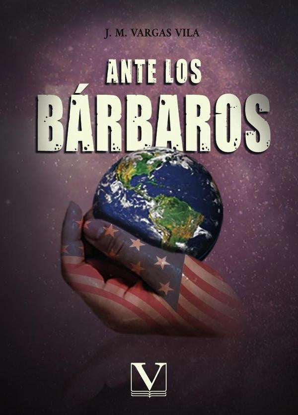 Ante los barbaros | J.M.Vargas Vila