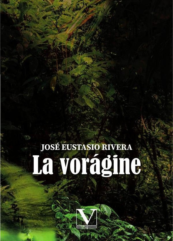 La voragine | JoseEustasio Rivera
