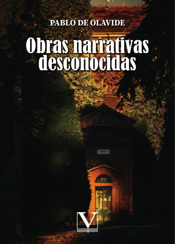 Obras narrativas desconocidas | Pablode Olavide