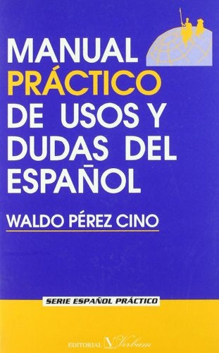 Manual practico de usos y dudas del Espa?ol | WaldoPerez Cino