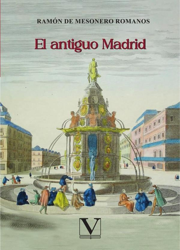 El antiguo Madrid | RamonDeMesonero Romanos
