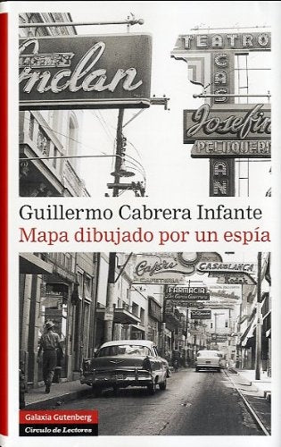 MAPA DIBUJADO POR UN ESPIA | CABRERA INFANTE GUILLERMO