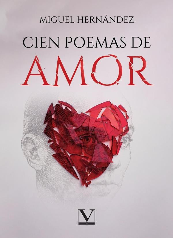 Cien poemas de amor | MIGUEL ANGEL HERNANDEZ