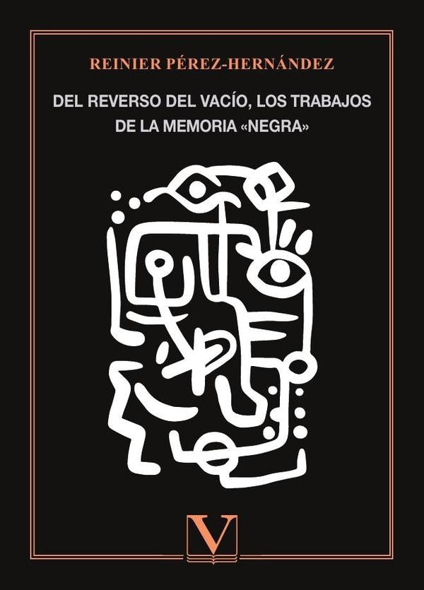 Del reverso del vacio, los trabajos de la memoria «negra» | Reinier Perez-Hernandez