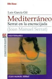 MEDITERRANEO. SERRAT EN LA ENCRUCIJADA | GARCIA GIL LUIS