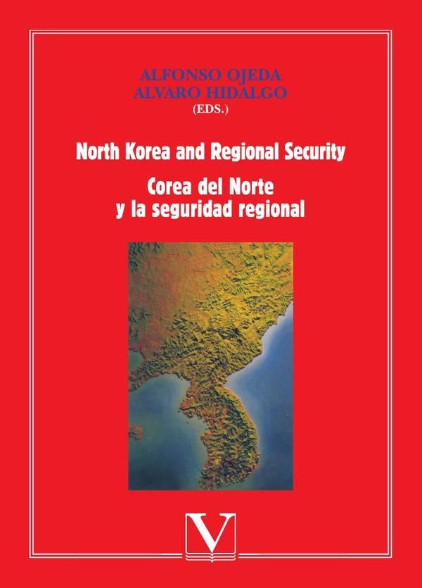 North Korea and Regional Security | Corea del Nortey la seguridad regional | Alfonso Ojeda
