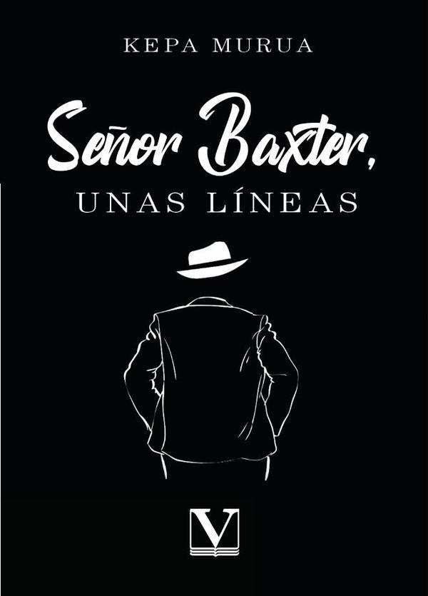 Se?or Baxter, unas lineas | Kepa Murua