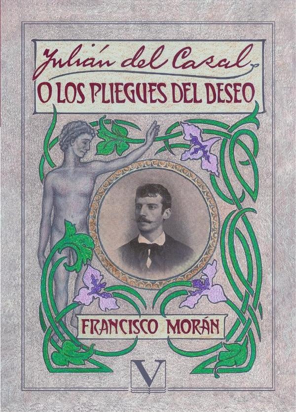 Julian del Casal o los pliegues del deseo | Francisco Moran
