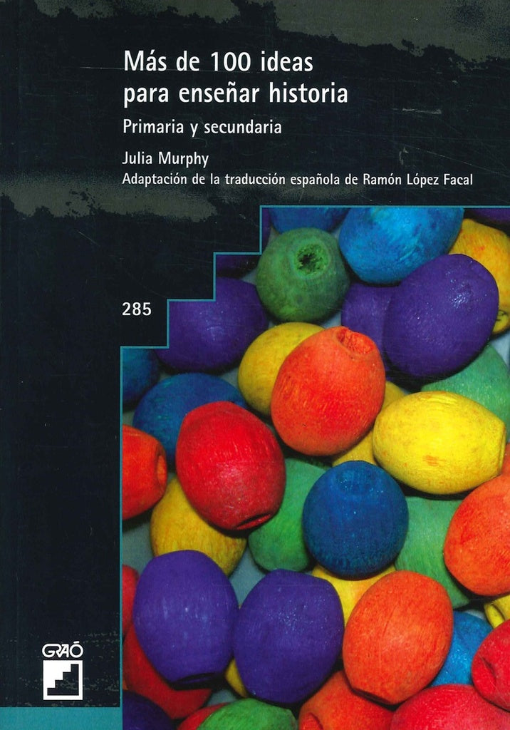 MAS DE 100 IDEAS PARA ENSEÑAR HISTORIA | JULIA MURPHY