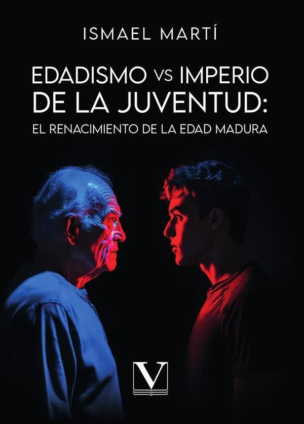Edadismo vs. Imperio de la juventud: El renacimiento de la edad madura | MARTINEZ BIURRUN ISMAEL