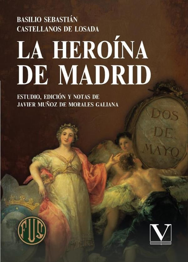 La heroina de Madrid | BasilioSebastianCastellanosde Losada