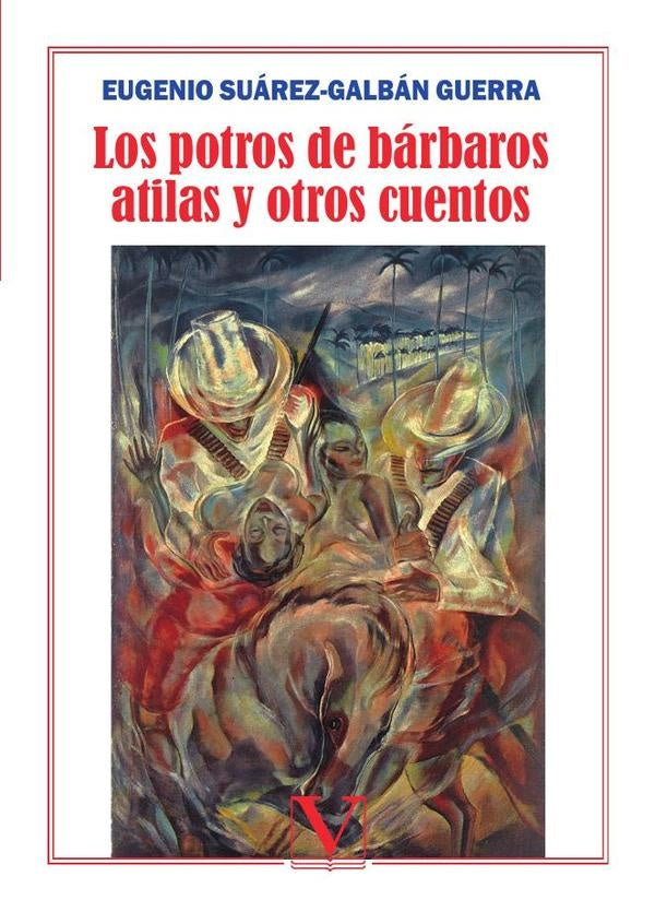 Los potros de barbaros atilas y otros cuentos | EugenioSuarez-Galban Guerra