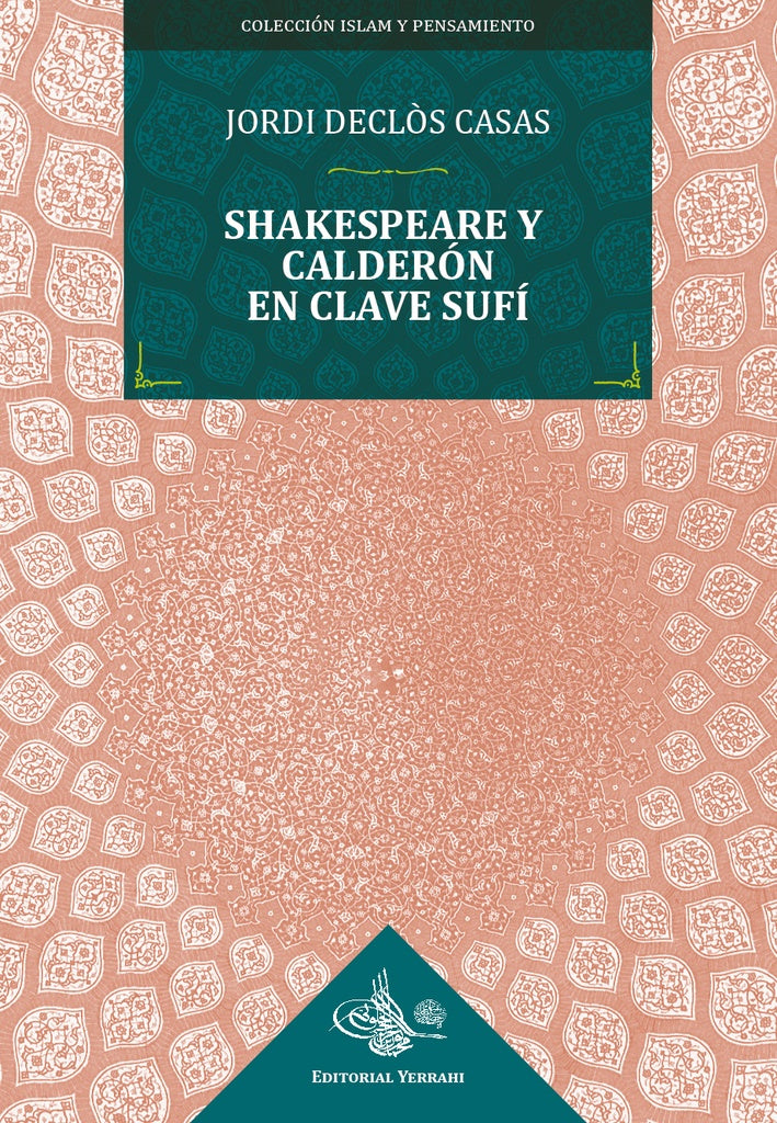 Shakespeare y Calderon en clave sufi | JordiDelcl?s Casas