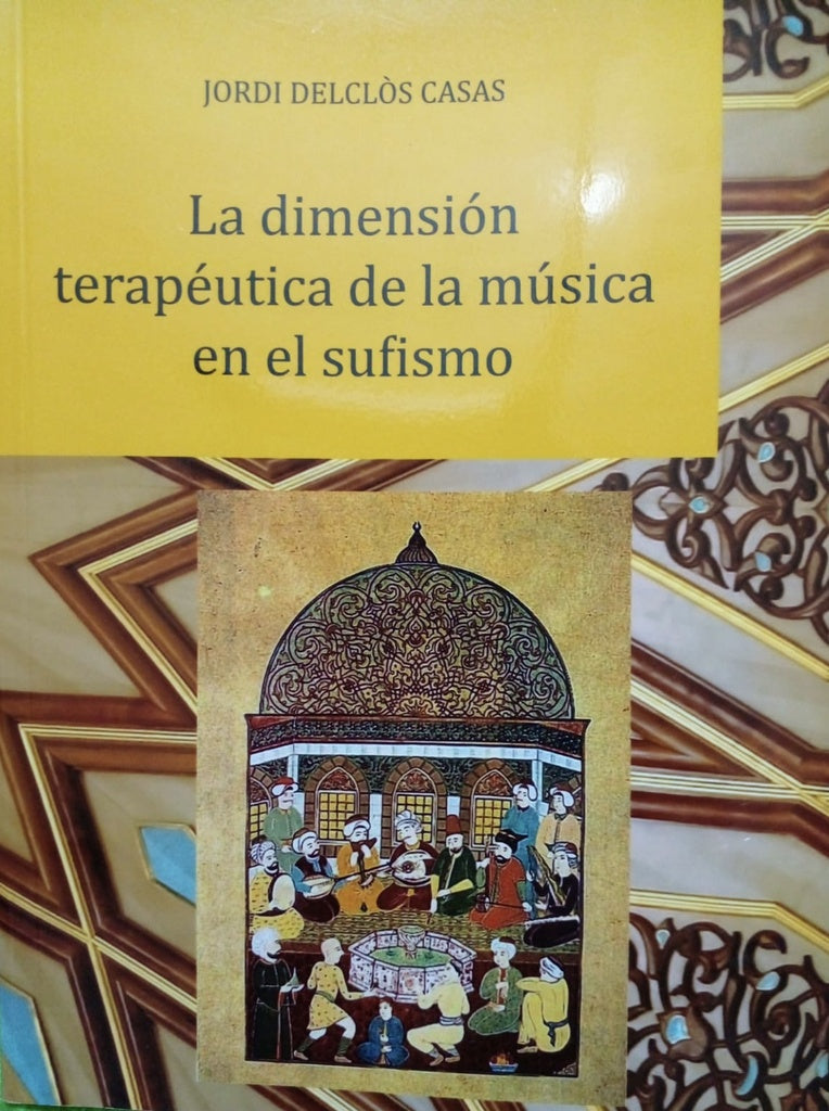La dimension terapeutica de la musica en el sufismo | JordiDelcl?s Casas