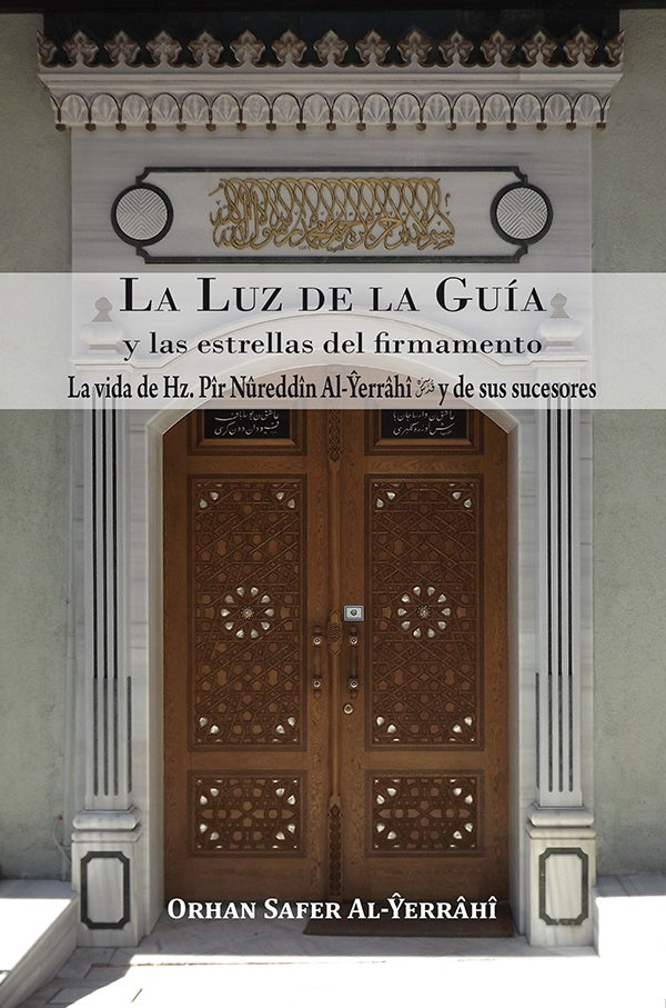La luz de la guia y las estrellas del firmamento | OrhanSaferAl-Halvet? Al-Yerr?h?