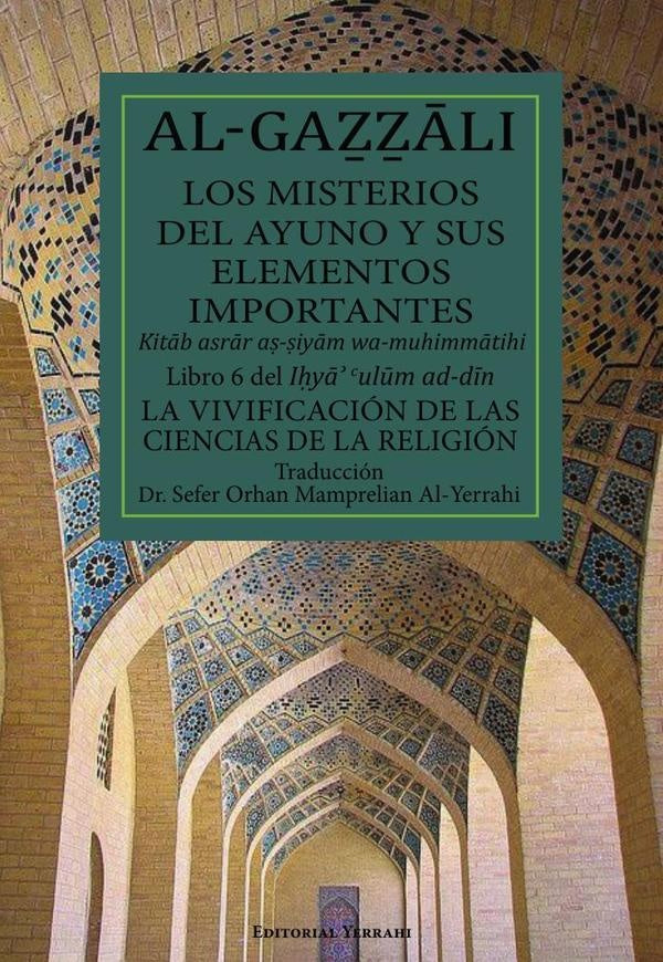Los misterios del ayuno y sus elementos importantes : Libro 6 | AbuHamidMuhammad Al-Gazzali