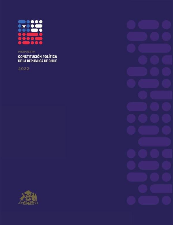 Propuesta Constitucion Politica de la Republica de Chile 2022 | Convencion Constitucional