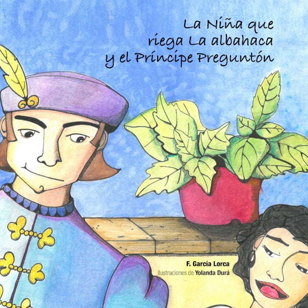 La Ni?a que riega la albahaca y el Principe Pregunton | Yolanda Dura