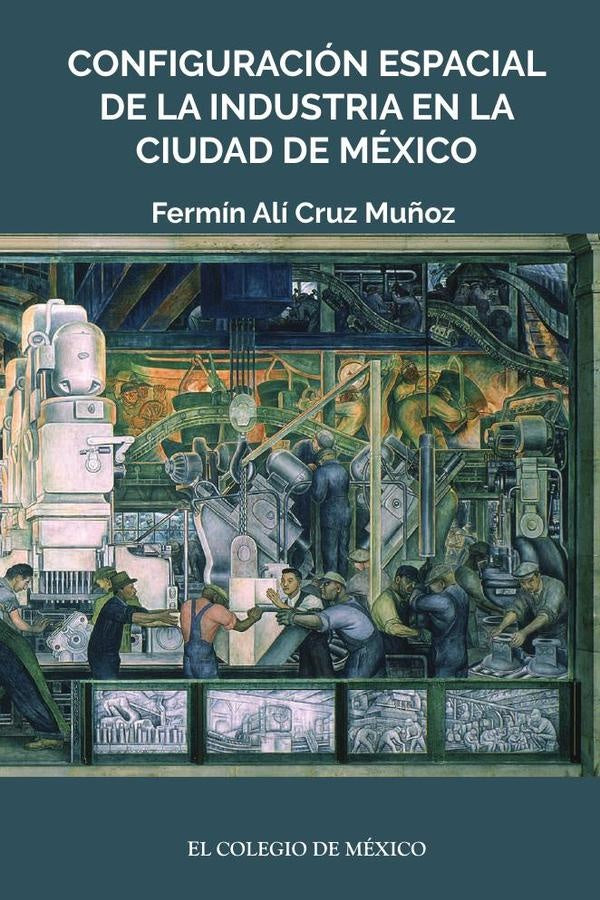 Configuracion espacial de la industria en la ciudad de Mexico | FerminAliCruz Mu?oz