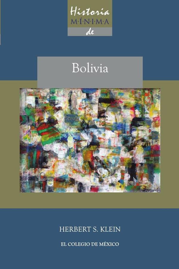 Historia minima de Bolivia | HebertS. Klein