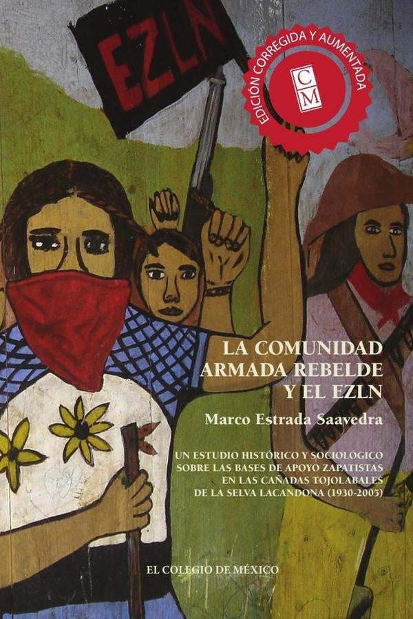 La comunidad armada rebelde y el EZLN. | MarcoEstrada Saavedra