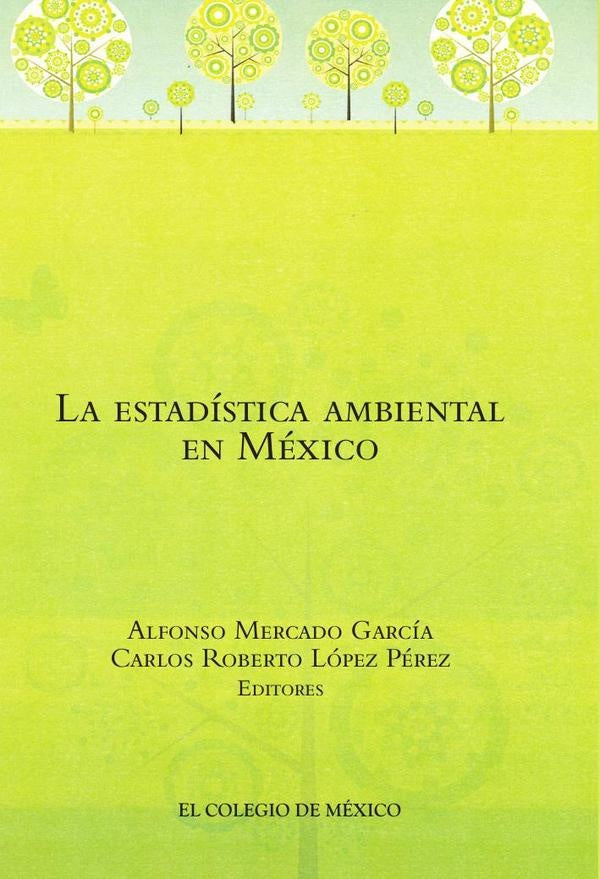 La estadistica ambiental en Mexico | CarlosRobertoLopez Perez