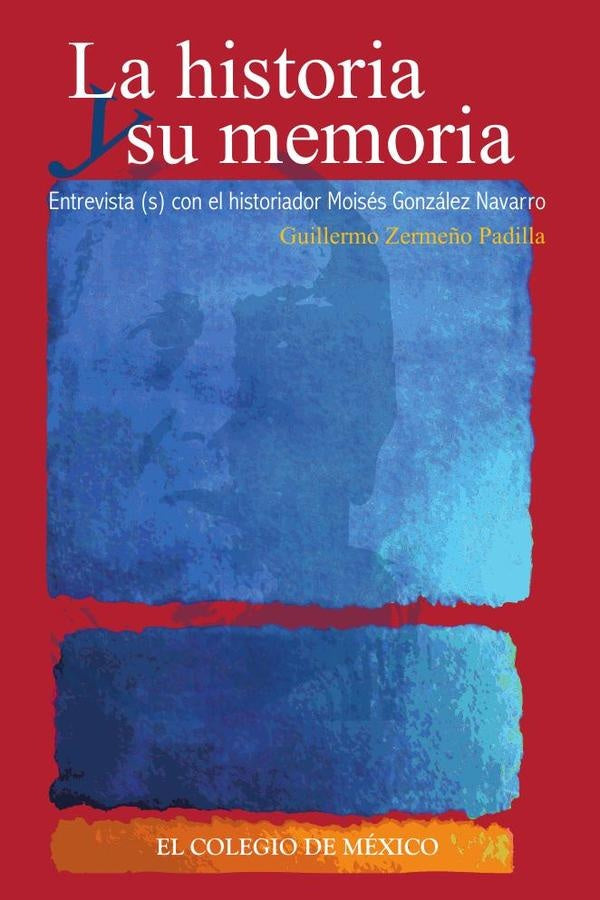 La historia y su memoria: | GuillermoZerme?o Padilla