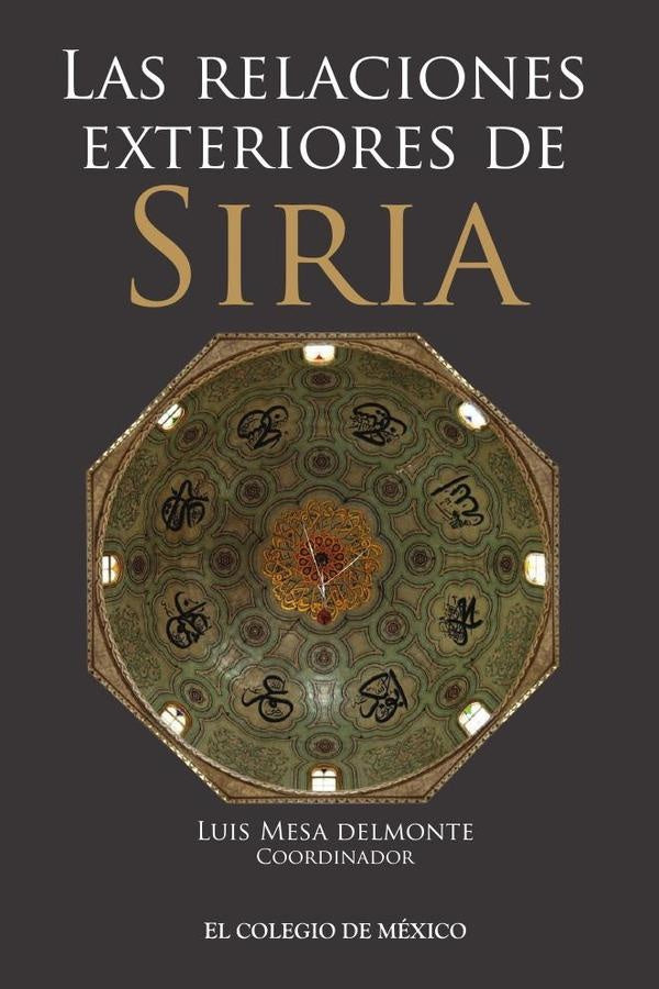 Las relaciones exteriores de Siria | LuisMesa Delmonte