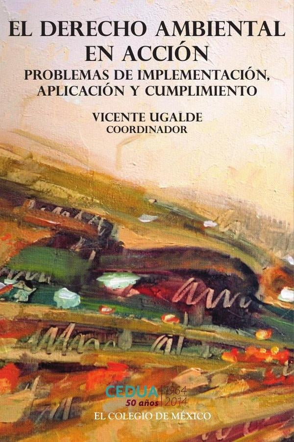 El derecho ambiental en accion | Vicente Ugalde