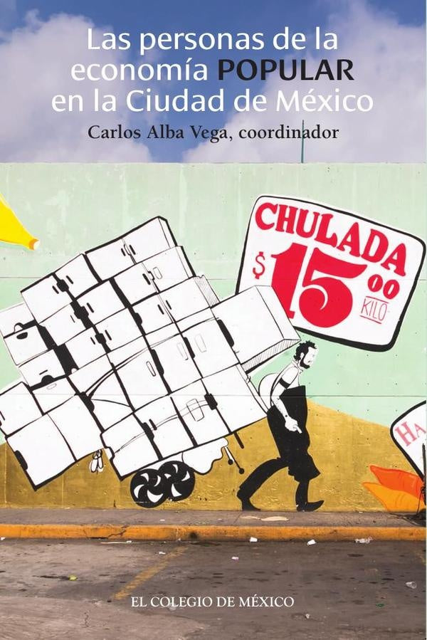 Las personas de la economia popular en la Ciudad de Mexico | CarlosAlba Vega