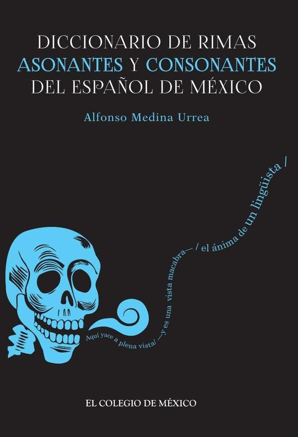 Diccionario de rimas asonantes y consonantes del espa?ol de Mexico | AlfonsoMedina Urrea