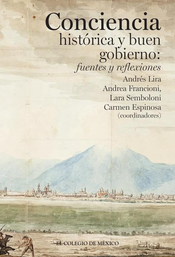 Conciencia historica y buen gobierno: | Andres Lira