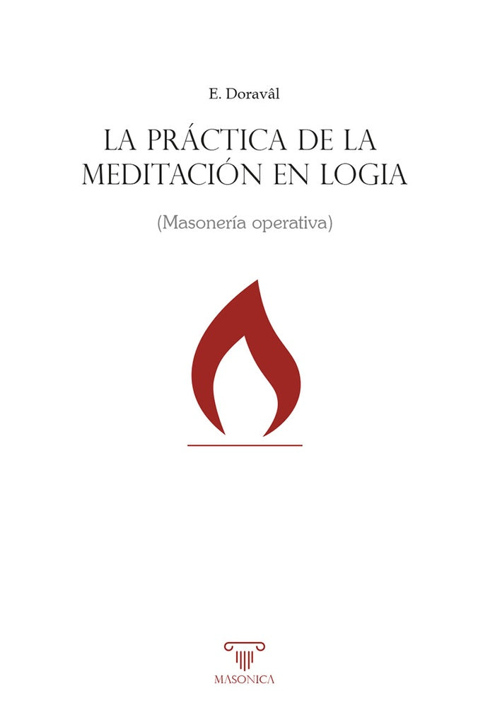 La practica de la meditacion en logia | E. DORAV?L