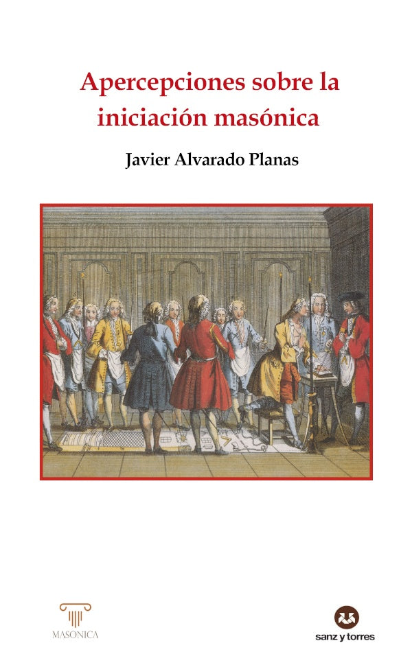 Apercepciones sobre la iniciacion masonica | JavierAlvarado Planas