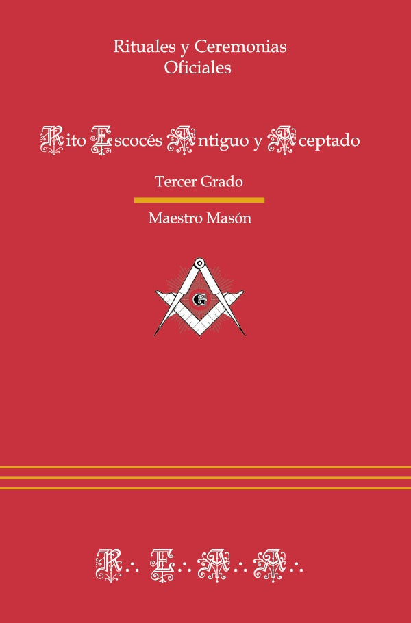 Ritual del Rito Escoces Antiguo y Aceptado - Tercer Grado | Varios autores