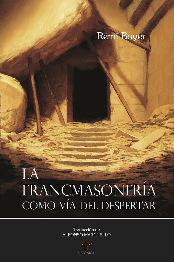 La Francmasoneria como via del despertar | Remi Boyer